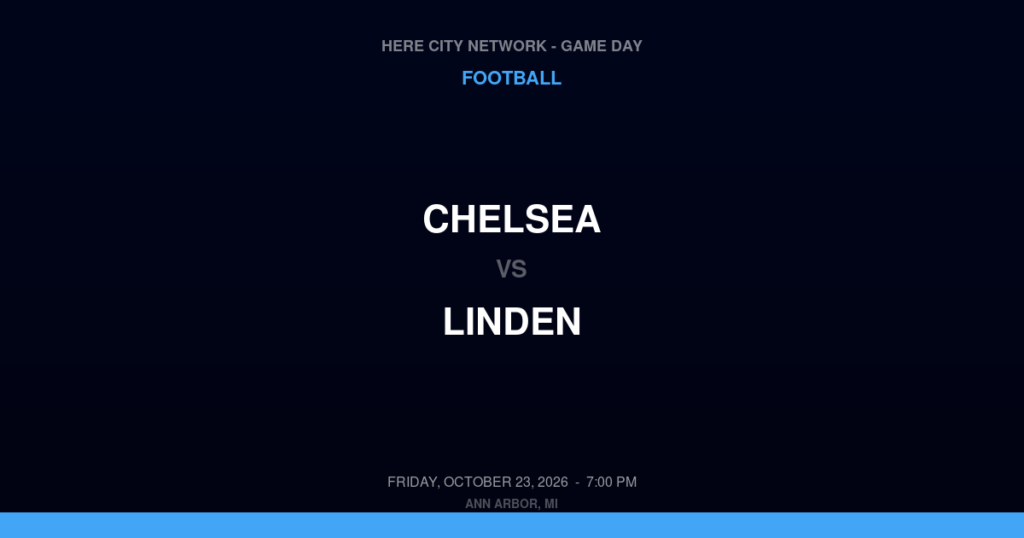 Chelsea vs. Linden — Football Game Day — Linden, MI — Oct 23, 2026