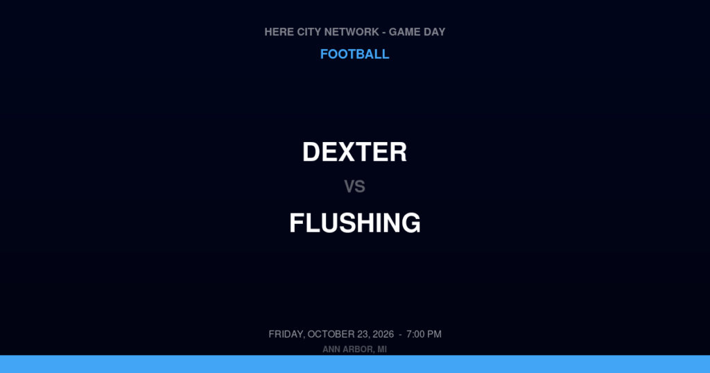 Dexter vs. Flushing — Football Game Day — Flushing, MI — Oct 23, 2026