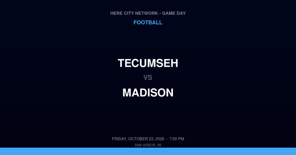 Tecumseh vs. Madison — Football Game Day — Adrian, MI — Oct 23, 2026